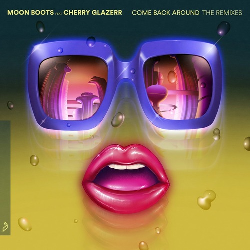 Moon Boots, Cherry Glazerr - Come Back Around (The Remixes)