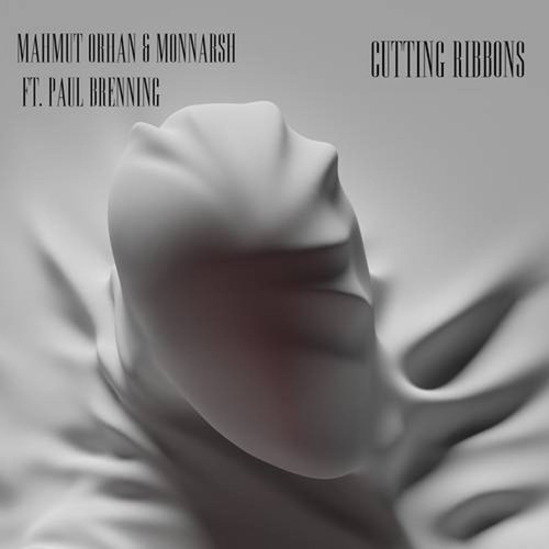 Mahmut Orhan, Paul Brenning, Monnarsh - Cutting Ribbons  