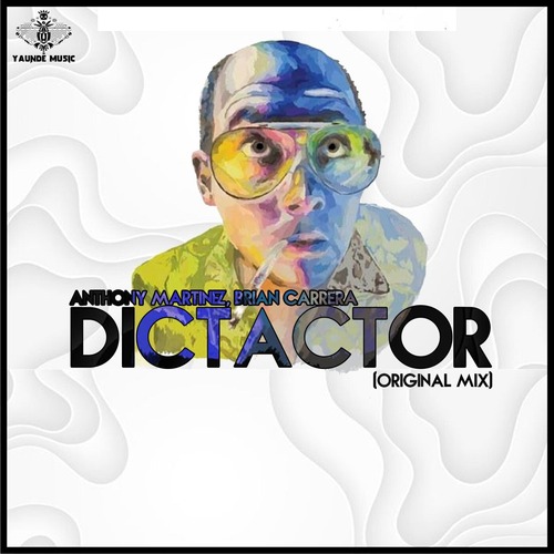 Anthony Martinez, Brian Carrera - Dictator (Original Mix)