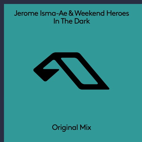 Jerome Isma-Ae, Weekend Heroes - In The Dark