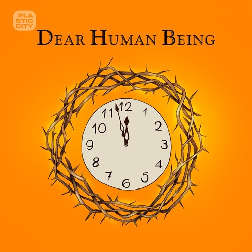 The Timewriter - Dear Human Being [Plastic City ]