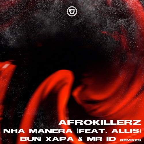 Allis, Afrokillerz - Nha Manera Remixes