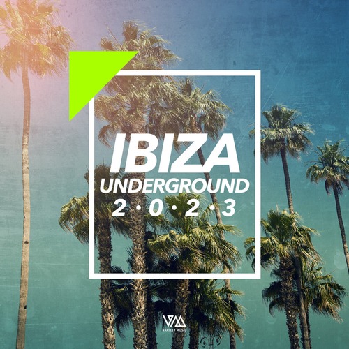 VA - Ibiza Underground 2023