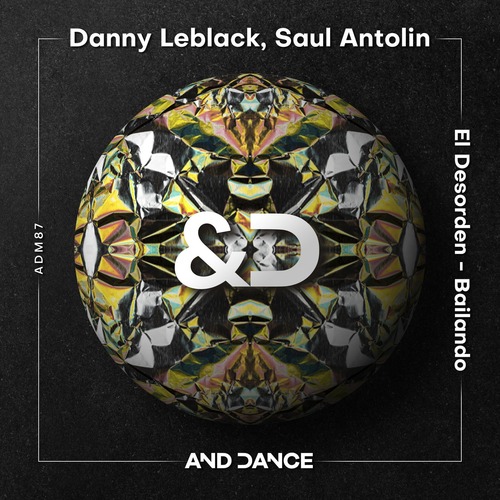 Danny Leblack, Saul Antolin - El Desorden - Bailando