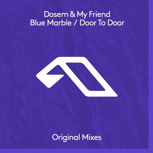 Dosem, My Friend - Blue Marble / Door To Door Anjunadeep 