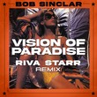 Bob Sinclar - Vision Of Paradise