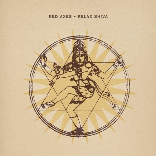 Red Axes - Relax Shiva [Crosstown Rebels ]