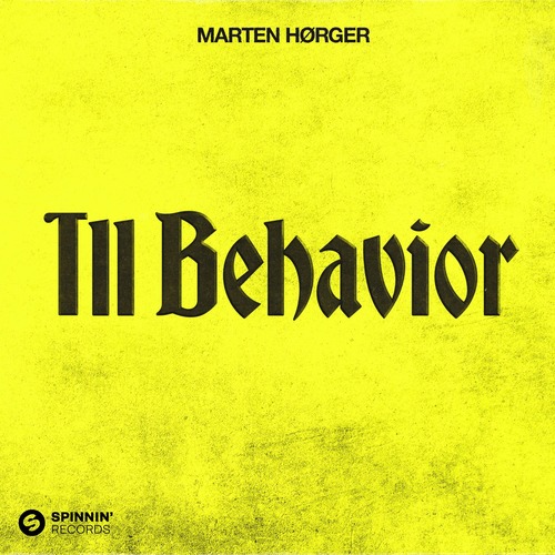 MARTEN H&#216;RGER - Ill Behavior (Extended Mix)