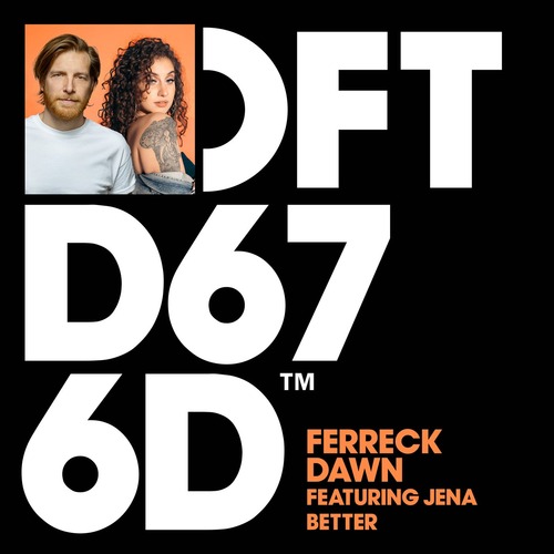 Ferreck Dawn, Jena (US) - Better - Extended Mix