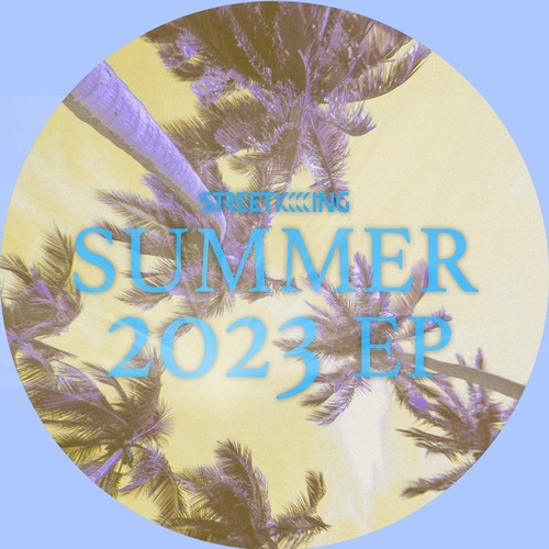 VA - Street King Presents Summer 2023 EP