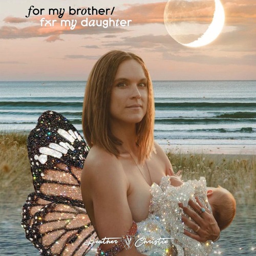 Heather Christie - For my brother / For my daughter