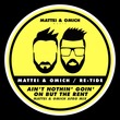 Ain't Nothin' Goin' On But The Rent (Mattei & Omich Afro Mix)