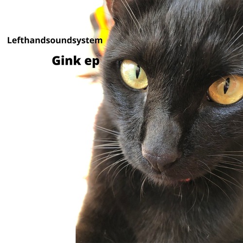 lefthandsoundsystem - Gink ep