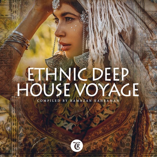 Tibetania - Ethnic Deep House Voyage (Compiled by Ramazan Kahraman)