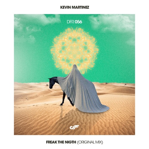 Kevin Martinez - Freak The Nigth (Original Mix)