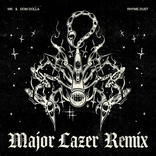 MK, Dom Dolla - Rhyme Dust (Major Lazer Extended Remix)