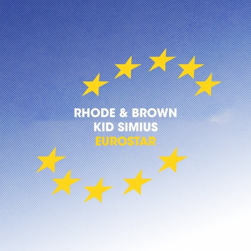 Kid Simius, Rhode & Brown - Eurostar