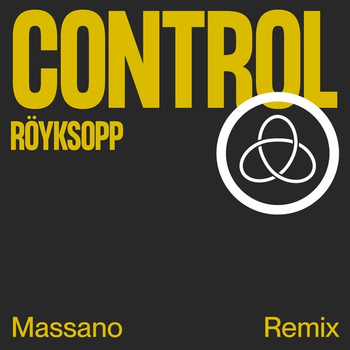 Royksopp - Control (Massano Remix)