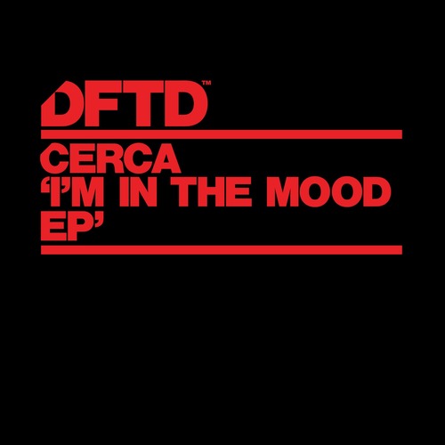 CERCA - I'M IN THE MOOD EP