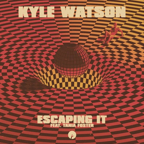 Kyle Watson, Tania Foster - Escaping It (feat. Tania Foster)