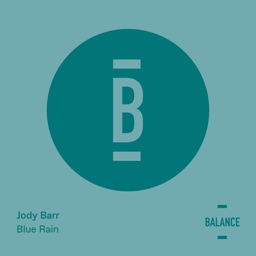 Jody Barr  Blue Rain [BALANCE046EP]