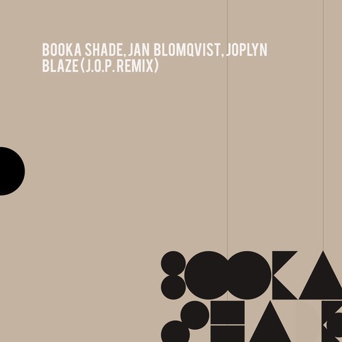 Booka Shade, Jan Blomqvist, Joplyn - Blaze (J.O.P. Remix)