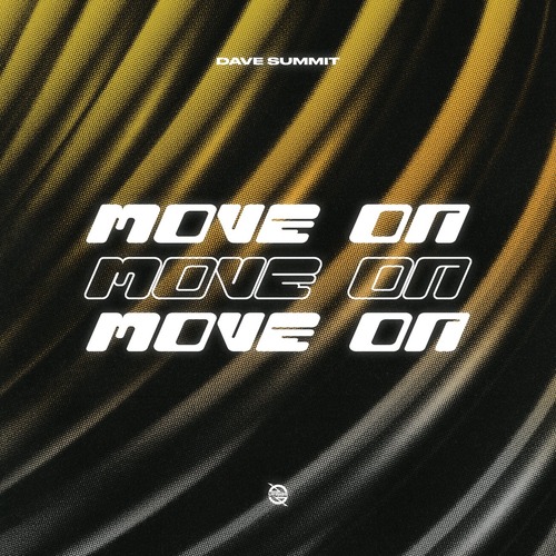 Dave Summit - Move On (Extended Mix)