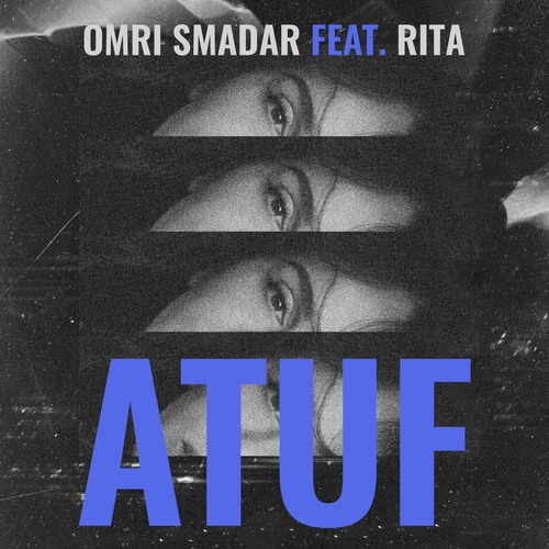 Rita, Omri Smadar - Atuf