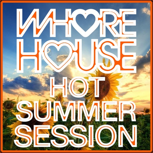 VA - Whore House Hot Summer Session