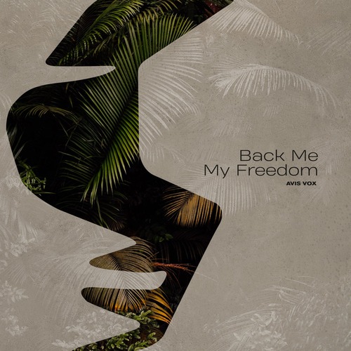 Avis Vox - Back Me My Freedom