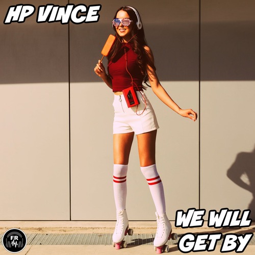 HP Vince - We Will Get By