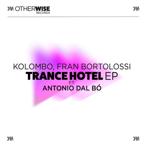 Kolombo, Fran Bortolossi, Antonio Dal Bo&#769; - Trance Hotel