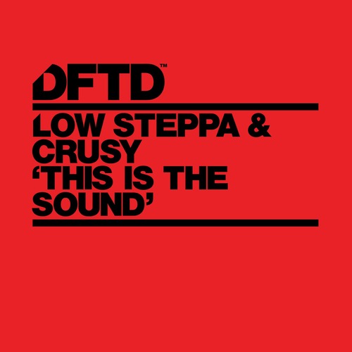 Low Steppa, Crusy - This Is The Sound - Extended Mix