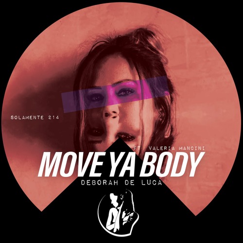 Deborah De Luca, Valeria Mancini - Move Ya Body