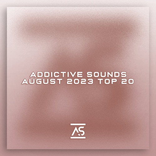 VA - Addictive Sounds August 2023 Top 20
