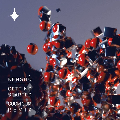 KENSHO (ofc) - Getting Started (Goom Gum Remix)