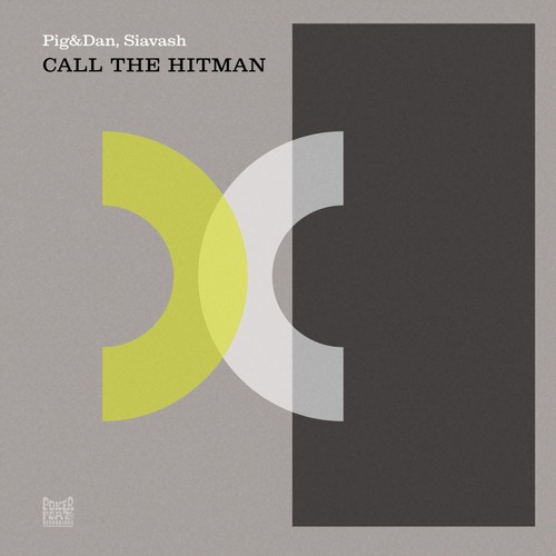 Pig&Dan, Siavash - Call The Hitman [Poker Flat Recordings ]