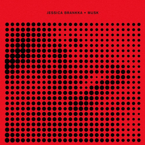 Jessica Brankka - Musk [Crosstown Rebels ]