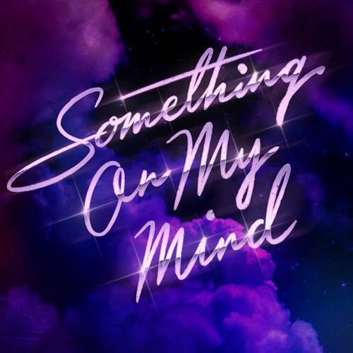 Duke Dumont, Purple Disco Machine, Nothing But Thieves - Something On My Mind