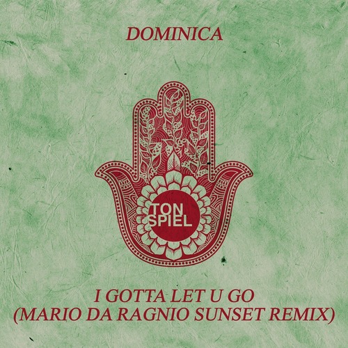 Dominica - I Gotta Let U Go (Mario da Ragnio Sunset Remix)