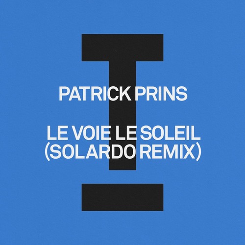Patrick Prins, Solardo - Le Voie Le Soleil (Solardo Remix)