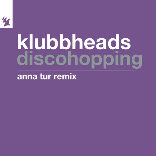 Klubbheads - Discohopping - Anna Tur Remix