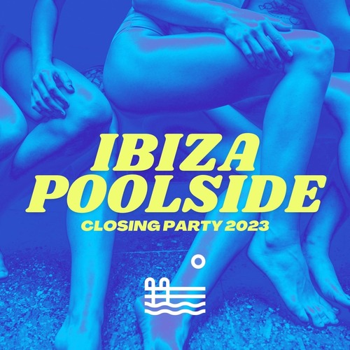 VA - Ibiza Poolside Closing Party 2023