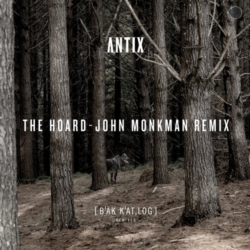 Antix - The Hoard (John Monkman remix) 