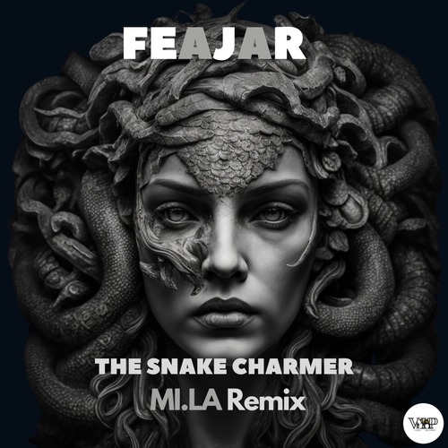 Feajar - The Snake Charmer (MI.LA Remix)