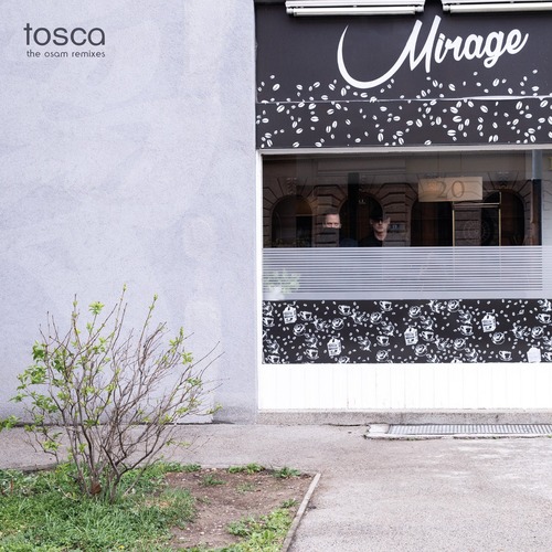 Tosca - Mirage - The Osam Remixes