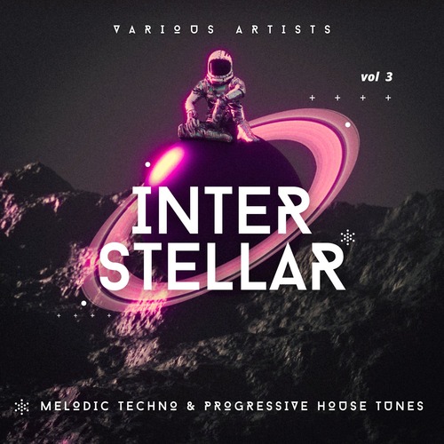 VA - Interstellar (Melodic Techno & Progressive House Tunes), Vol. 3