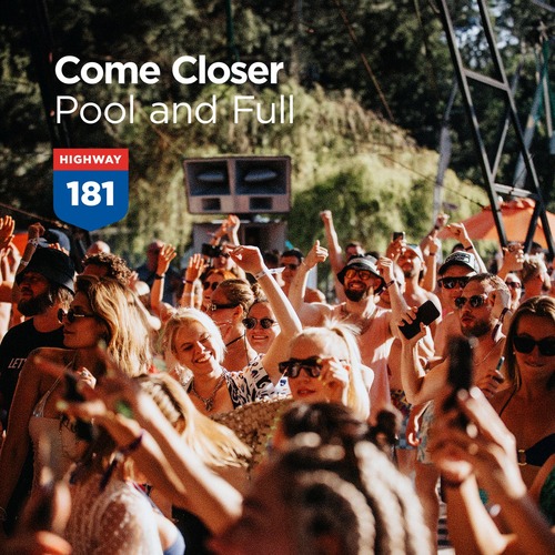 Come Closer - Pool And Full [HWD181]