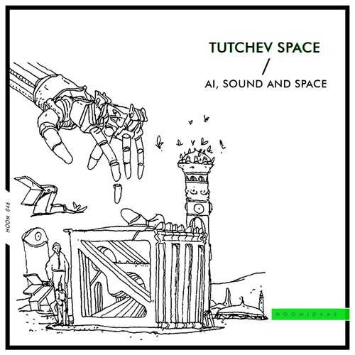 Tutchev Space  AI, Sound and Space [HOOM046]