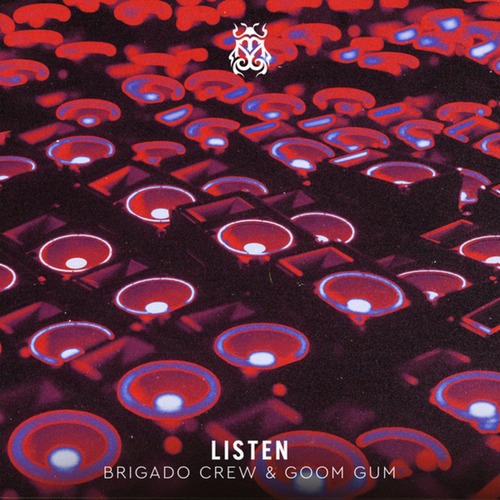 Brigado Crew, Goom Gum - Listen (Extended Mix)
